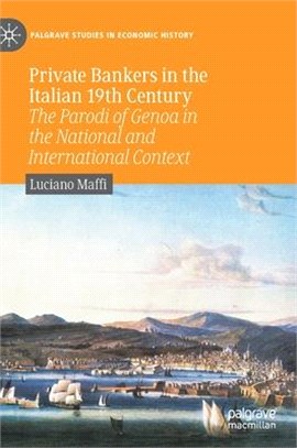Private Bankers in the Italian 19th Century: The Parodi of Genoa in the National and International Context