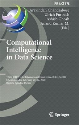 Computational Intelligence in Data Science: Third Ifip Tc 12 International Conference, Iccids 2020, Chennai, India, February 20-22, 2020, Revised Sele