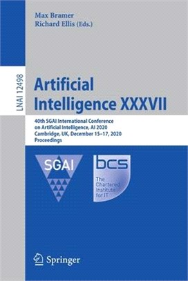 Artificial Intelligence XXXVII: 40th Sgai International Conference on Artificial Intelligence, AI 2020, Cambridge, Uk, December 15-17, 2020, Proceedin