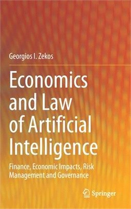 Economics and Law of Artificial Intelligence: Finance, Economic Impacts, Risk Management and Governance