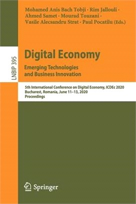 Digital Economy. Emerging Technologies and Business Innovation: 5th International Conference on Digital Economy, Icdec 2020, Bucharest, Romania, June