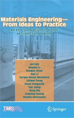 Materials Engineering--From Ideas to Practice: An Epd Symposium in Honor of Jiann-Yang Hwang