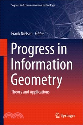 Progress in Information Geometry: Theory and Applications