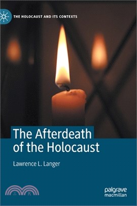 The Afterdeath of the Holocaust