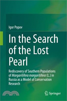 In the Search of the Lost Pearl: Rediscovery of Southern Populations of Margaritifera Margaritifera (L.) in Russia as a Model of Conservation Research