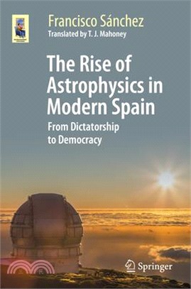 The Rise of Astrophysics in Modern Spain: From Dictatorship to Democracy