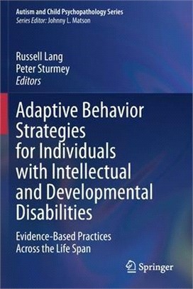 Adaptive Behavior Strategies for Individuals with Intellectual and Developmental Disabilities: Evidence-Based Practices Across the Life Span