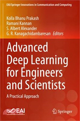 Advanced Deep Learning for Engineers and Scientists: A Practical Approach