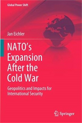 NATO's Expansion After the Cold War: Geopolitics and Impacts for International Security