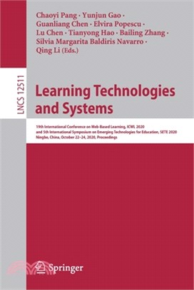 Learning Technologies and Systems: 19th International Conference on Web-Based Learning, Icwl 2020, and 5th International Symposium on Emerging Technol