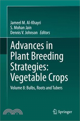 Advances in Plant Breeding Strategies: Vegetable Crops: Volume 8: Bulbs, Roots and Tubers