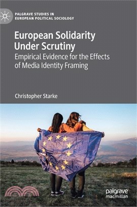 European Solidarity Under Scrutiny: Empirical Evidence for the Effects of Media Identity Framing