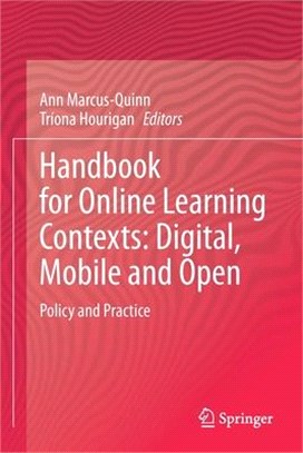 Handbook for Online Learning Contexts: Digital, Mobile and Open: Policy and Practice