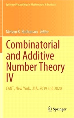 Combinatorial and Additive Number Theory IV: Cant, New York, Usa, 2019 and 2020