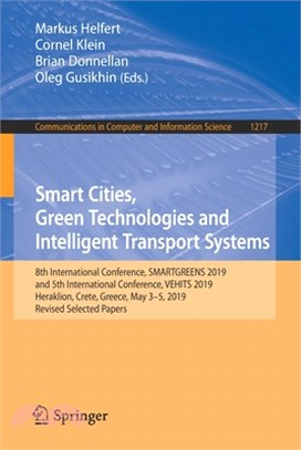 Smart Cities, Green Technologies and Intelligent Transport Systems: 8th International Conference, Smartgreens 2019, and 5th International Conference,