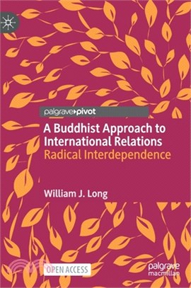 A Buddhist Approach to International Relations: Radical Interdependence