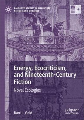 Energy, Ecocriticism, and Nineteenth-Century Fiction: Novel Ecologies