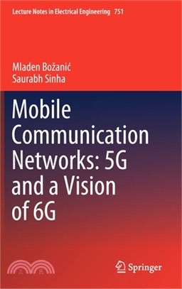 Mobile Communication Networks: 5g and a Vision of 6g