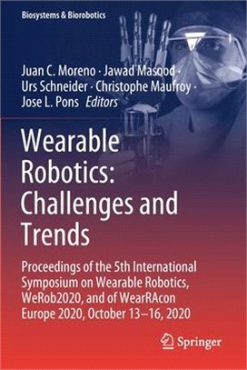 Wearable Robotics: Challenges and Trends: Proceedings of the 5th International Symposium on Wearable Robotics, WeRob2020, and of WearRAco