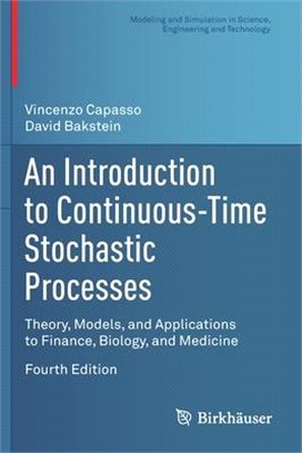 An Introduction to Continuous-Time Stochastic Processes: Theory, Models, and Applications to Finance, Biology, and Medicine