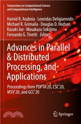 Advances in Parallel & Distributed Processing, and Applications：Proceedings from PDPTA'20, CSC'20, MSV'20, and GCC'20