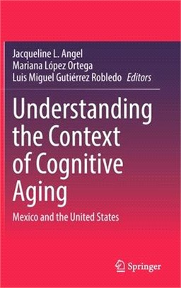 Understanding the Context of Cognitive Aging: Mexico and the United States