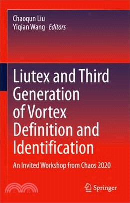 Liutex and Third Generation of Vortex Definition and Identification: An Invited Workshop from Chaos 2020