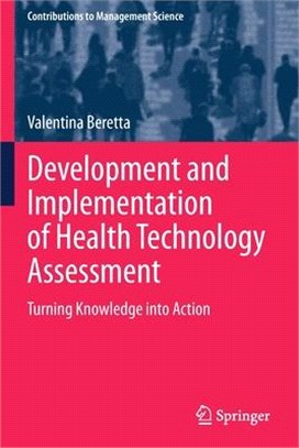 Development and Implementation of Health Technology Assessment: Turning Knowledge into Action