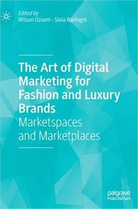 The Art of Digital Marketing for Fashion and Luxury Brands: Market Spaces and Marketplaces