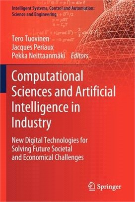 Computational Sciences and Artificial Intelligence in Industry: New Digital Technologies for Solving Future Societal and Economical Challenges