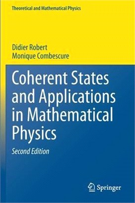 Coherent States and Applications in Mathematical Physics