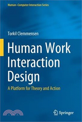 Human Work Interaction Design: A Platform for Theory and Action