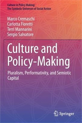 Culture and Policy-Making: Pluralism, Performativity, and Semiotic Capital