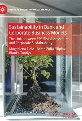 Sustainability in Bank and Corporate Business Models: The Link Between Esg Risk Assessment and Corporate Sustainability