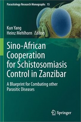 Sino-African Cooperation for Schistosomiasis Control in Zanzibar: A Blueprint for Combating other Parasitic Diseases