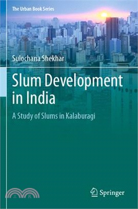 Slum Development in India: A Study of Slums in Kalaburagi