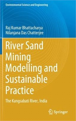 River Sand Mining Modelling and Sustainable Practice: The Kangsabati River, India