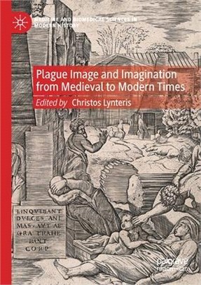 Plague Image and Imagination from Medieval to Modern Times