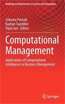 Computational Management: Applications of Computational Intelligence in Business Management