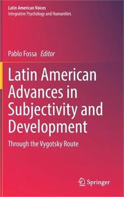 Latin American Advances in Subjectivity and Development: Through the Vygotsky Route