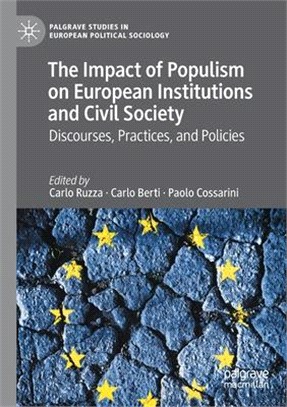 The Impact of Populism on European Institutions and Civil Society: Discourses, Practices, and Policies