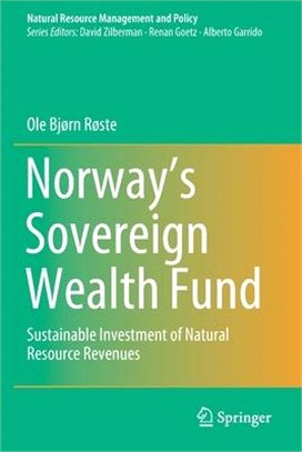 Norway's Sovereign Wealth Fund: Sustainable Investment of Natural Resource Revenues