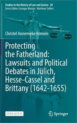 Protecting the Fatherland: Lawsuits and Political Debates in Jülich, Hesse-Cassel and Brittany (1642-1655)