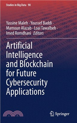 Artificial Intelligence and Blockchain for Future Cybersecurity Applications