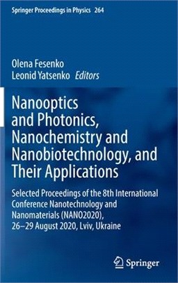 Nanooptics and Photonics, Nanochemistry and Nanobiotechnology, and Their Applications: Selected Proceedings of the 8th International Conference Nanote