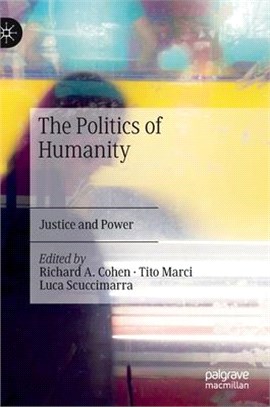 The Politics of Humanity: Justice and Power