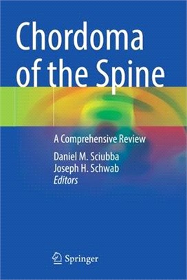 Chordoma of the Spine: A Comprehensive Review