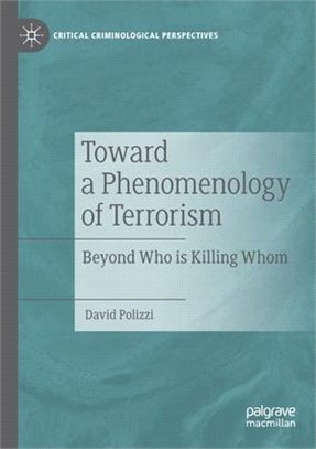 Toward a Phenomenology of Terrorism: Beyond Who is Killing Whom