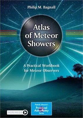 Atlas of Meteor Showers: A Practical Workbook for Meteor Observers