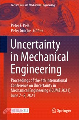 Uncertainty in Mechanical Engineering: Proceedings of the 4th International Conference on Uncertainty in Mechanical Engineering (Icume 2021), June 7-8